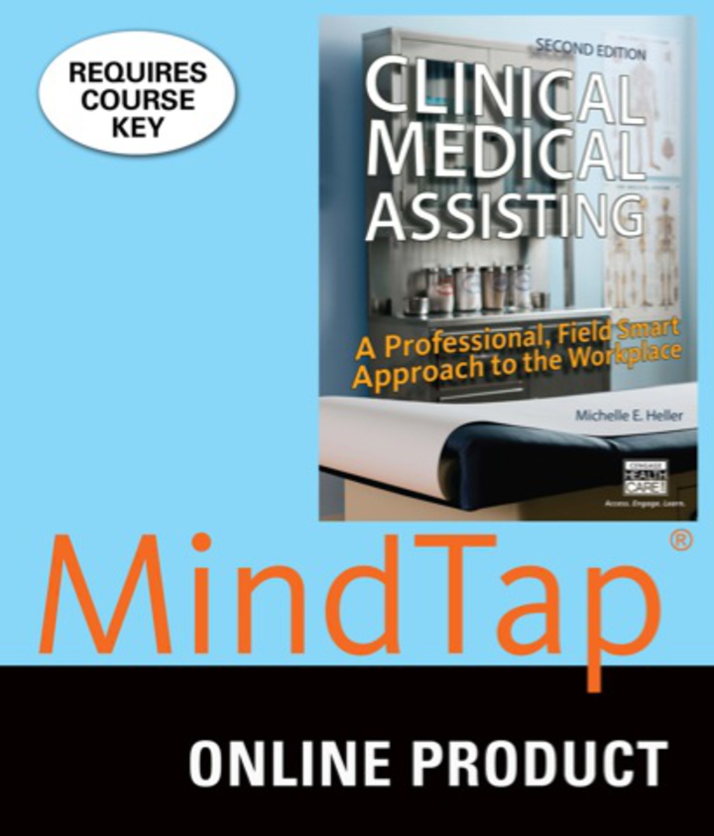 MindTap Medical Assisting for Heller's Clinical Medical Assisting: A Professional, Field Smart Approach to the Workplace, 2nd Edition, [Instant Access], 4 terms (24 months) 2nd Edition â€“ PDF/EPUB Version Downloadable